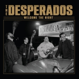 The Desperados - Welcome The Night!