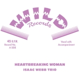 Isaac Webb Trio - Heartbreaking Woman