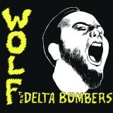The Delta Bombers - Wolf (transparent yellow LP)